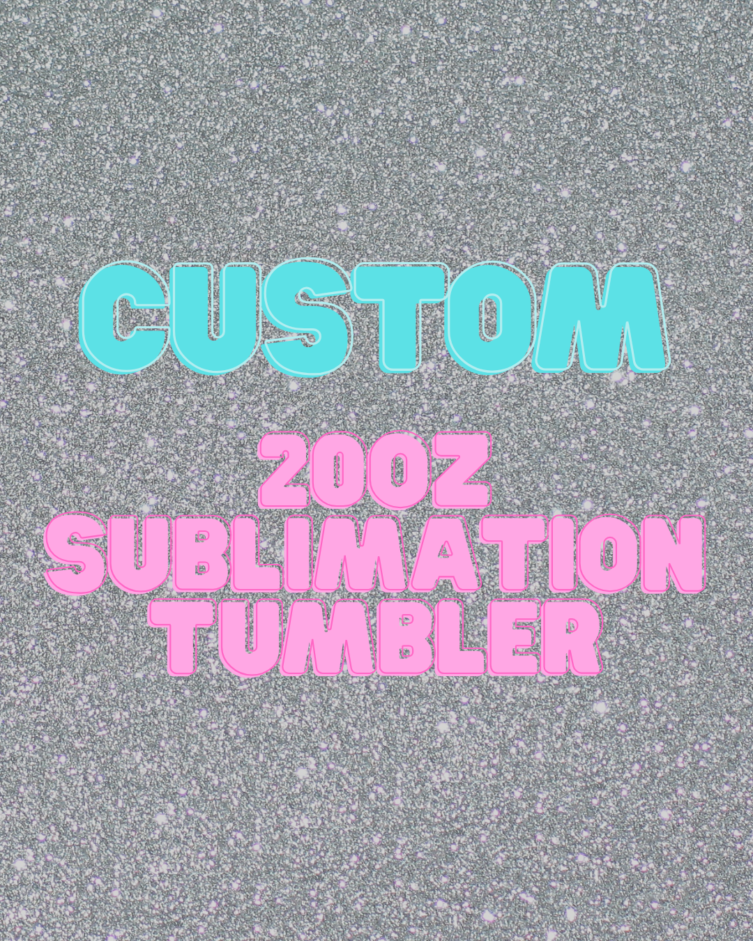 Custom 20oz Sublimation Tumbler (Email or Live Chat Your Request)