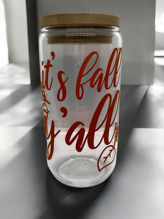 It’s Fall Y’all Glass Can